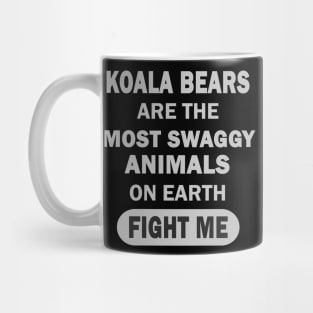 Koala Bears Funny Saying Girls Boys Mug